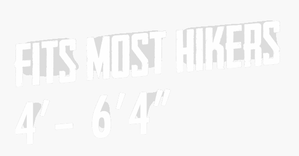 Fits most hikers 4 feet to 6 feet 4 inches